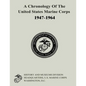 A Chronology of the United States Marine Corps, 1947-1964 - Paperback