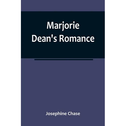 Marjorie Dean's Romance - Paperback
