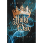 Holly and Oak: Season One - Paperback