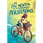 Sir Fig Newton and the Science of Persistence - Hardcover