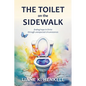 The Toilet on the Sidewalk - Paperback