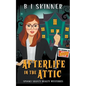 Afterlife in the Attic - Paperback