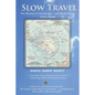Slow Travel: Two Women of a Certain Age, and Modest Means, Leave Home - Paperback
