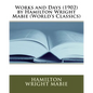 Works and Days (1902) by Hamilton Wright Mabie (World's Classics) - Paperback