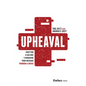 Upheaval: Crafting a Culture & Managing Your Message Through a Crisis - Hardcover