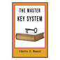 The Master Key System Original Edition With Questionnaire (Illustrated): Charles Haanel - All Parts Included - Paperback