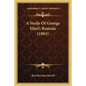 A Study Of George Eliot's Romola (1903) - Paperback