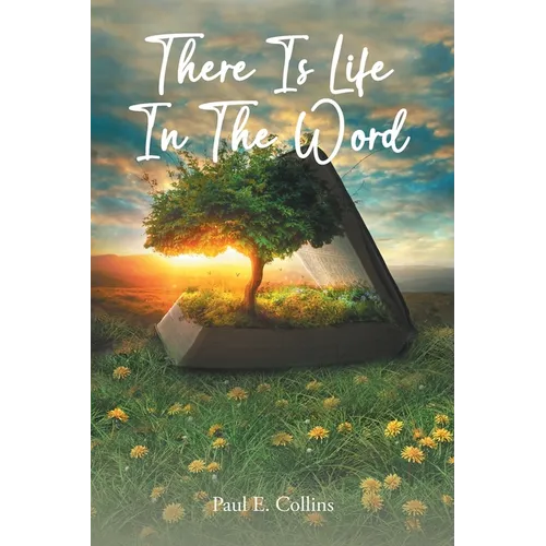 There Is Life In The Word! - Paperback