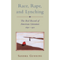 Race, Rape, and Lynching: The Red Record of American Literature, 1890-1912 - Hardcover