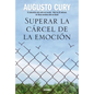 Superar La Cárcel de la Emoción - Paperback