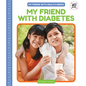 My Friend with Diabetes - Library Binding