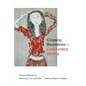 Crossing Boundaries and Confounding Identity: Chinese Women in Literature, Art, and Film - Hardcover