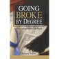 Going Broke by Degree: Why College Costs Too Much - Paperback
