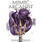 Mimic Arcanist - Hardcover