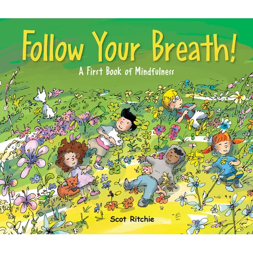 Follow Your Breath!: A First Book of Mindfulness - Hardcover