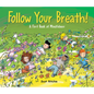 Follow Your Breath!: A First Book of Mindfulness - Hardcover