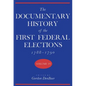 Documentary History of the First Federal Elections, 1788-1790, Volume IV - Hardcover