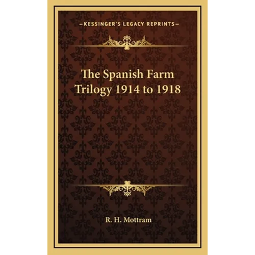 The Spanish Farm Trilogy 1914 to 1918 - Hardcover