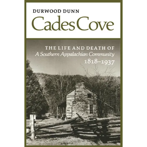 Cades Cove: The Life and Death of a Southern Appalachian Community - Paperback