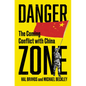 Danger Zone: The Coming Conflict with China - Hardcover