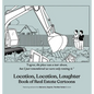 Location, Location, Laughter: Book of Real Estate Cartoons - Hardcover