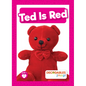 Ted Is Red - Library Binding
