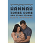 Hannah Comes Home and Other Stories - Hardcover