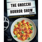 Gnocchi Horror Show Cookbook: 50 Blockbuster Movie-Inspired Recipes - Hardcover