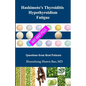 Hashimoto's Thyroiditis Hypothyroidism Fatigue: Questions From Real Patients Not Just Pills - Paperback