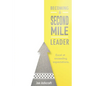 Becoming A Second Mile Leader: Excel at exceeding expectations. - Paperback