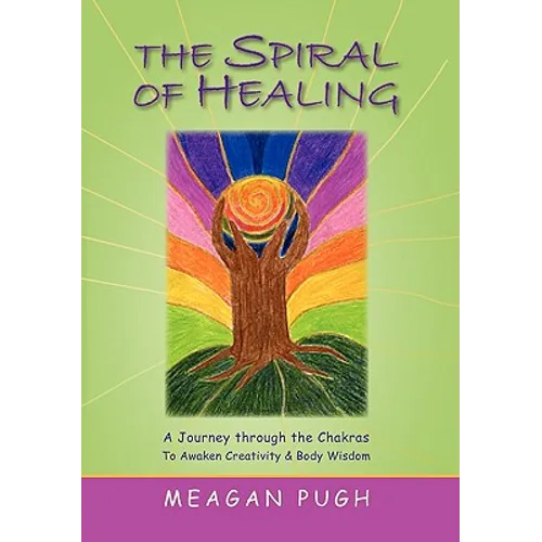 THE SPIRAL oF HEALING - Paperback