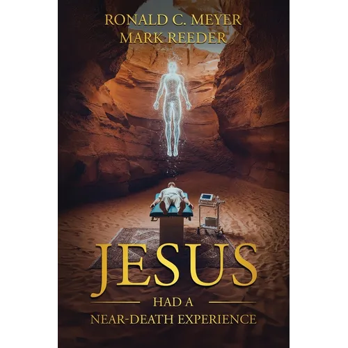 Jesus Had a Near-Death Experience - Paperback