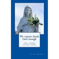We cannot thank God enough for these apparitions - Paperback
