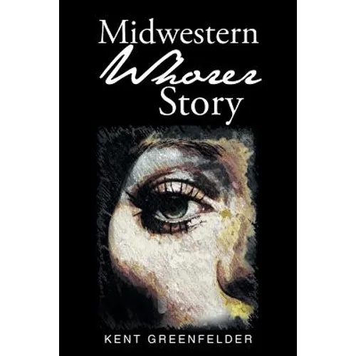 Midwestern Whorer Story - Paperback
