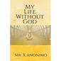 My Life Wothout God - Paperback