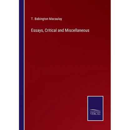 Essays, Critical and Miscellaneous - Paperback