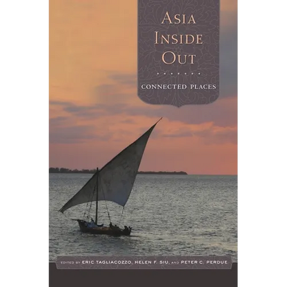 Asia Inside Out: Connected Places - Hardcover