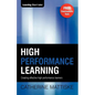 High Performance Learning: Creating effective high performance learners - Paperback