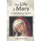 The Life of Mary as Seen by the Mystics - Paperback