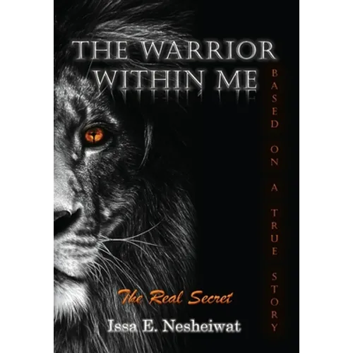 The Warrior Within Me: The Real Secret - Hardcover