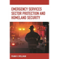 Emergency Services Sector Protection and Homeland Security - Paperback