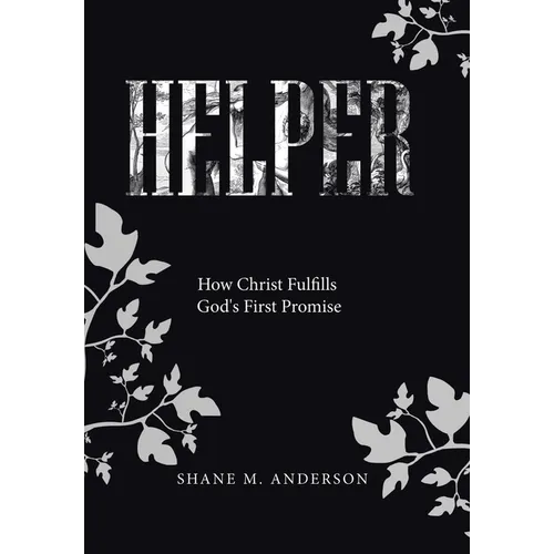 Helper: How Christ Fulfills God's First Promise - Hardcover