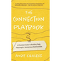 The Connection Playbook: A Practical Guide to Building Deep, Meaningful, Harmonious Relationships - Hardcover