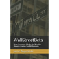 WallStreetBets: How Boomers Made the World's Biggest Casino for Millennials - Paperback