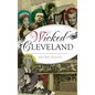 Wicked Cleveland - Hardcover