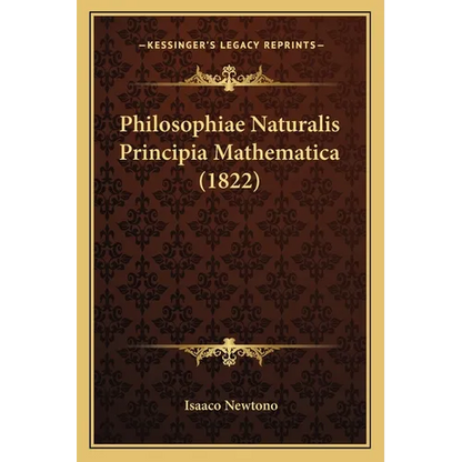 Philosophiae Naturalis Principia Mathematica (1822) - Paperback