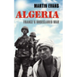 Algeria: France's Undeclared War - Hardcover