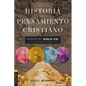 Historia del Pensamiento Cristiano Hasta El Siglo XXI: Edición Actualizada Y Ampliada - Hardcover