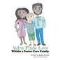 Aiden Finds Love Within a Foster Care Family! - Hardcover