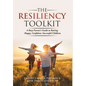 The Resiliency Toolkit: A Busy Parent's Guide to Raising Happy, Confident, Successful Children - Hardcover